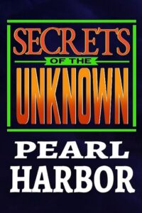 Secrets of the Unknown: Pearl Harbor 1987 on netflix
