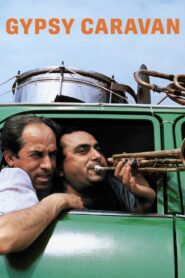 Gypsy Caravan: When the Road Bends 2006 on netflix