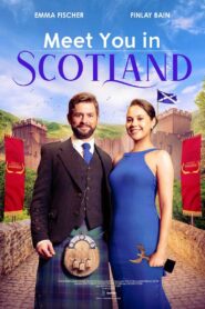Meet You in Scotland 2023 on netflix