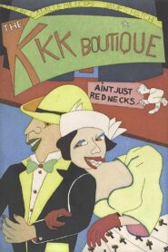 The KKK Boutique Ain’t Just Rednecks 1994 on netflix