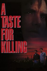 A Taste for Killing 1992 on netflix