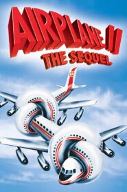 Airplane II: The Sequel 1982 on netflix