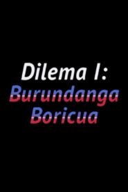 Dilema I: Burundanga boricua 1990 on netflix