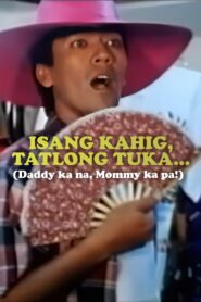 Isang Kahig, Tatlong Tuka 1995 on netflix