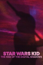 Star Wars Kid: The Rise of the Digital Shadows 2022 on netflix