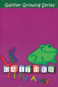 Lil Gaither: I’ll Fly Away 2007 on netflix