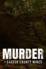 Murder at Carter County Mines 2023 on netflix