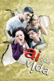 Ai que Vida! 2008 on netflix