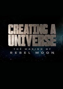 Creating a Universe – The Making of Rebel Moon 2024 on netflix