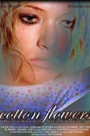 Cotton Flowers 2004 on netflix