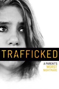 Trafficked: A Parent’s Worst Nightmare 2021 on netflix