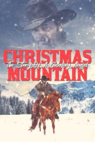 Christmas Mountain: The Story Of A Cowboy Angel 1981 on netflix