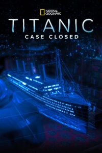 Titanic’s Final Mystery 2012 on netflix