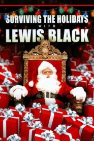 Surviving the Holidays with Lewis Black 2009 on netflix
