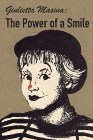 Giulietta Masina: The Power of a Smile 2004 on netflix