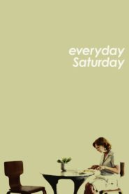 Everyday Saturday 2012 on netflix
