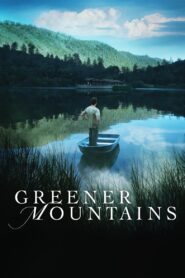 Greener Mountains 2005 on netflix