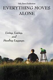 Everything Moves Alone 2001 on netflix