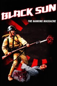 Black Sun: The Nanking Massacre 1995 on netflix