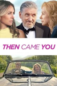 Then Came You 2021 on netflix