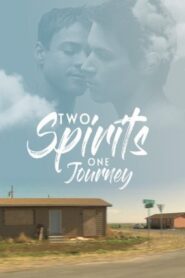 Two Spirits One Journey 2007 on netflix