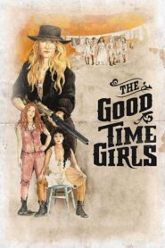 The Good Time Girls 2017 on netflix