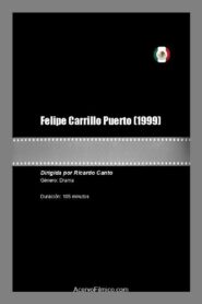 Felipe Carrillo Puerto 1999 on netflix