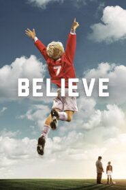 Believe 2013 on netflix
