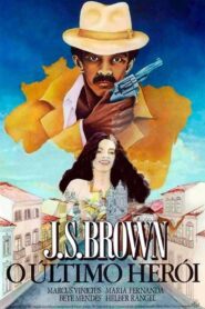 J.S. Brown, o Último Herói 1980 on netflix