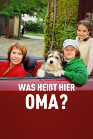 Was heißt hier Oma! 2007 on netflix