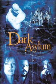 Dark Asylum 2001 on netflix