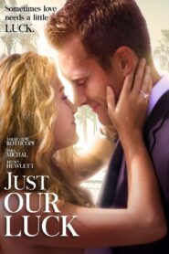Just Our Luck 2016 on netflix