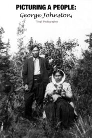 Picturing a People: George Johnston, Tlingit Photographer 1997 on netflix