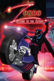 Zorro: Return to the Future 2007 on netflix