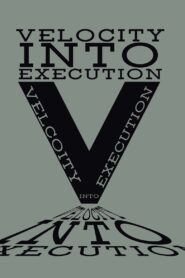 Velocity Into Execution 2017 on netflix