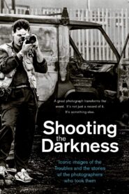 Shooting the Darkness 2019 on netflix