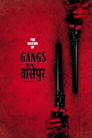 Gangs of Wasseypur – Making Uncut – The Roots of Revenge from Wasseypur 2013 on netflix