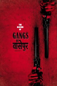 Gangs of Wasseypur – Making Uncut – The Roots of Revenge from Wasseypur 2013 on netflix