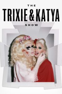 The Trixie & Katya Show 2017 on netflix