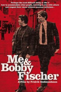 Me & Bobby Fischer 2009 on netflix