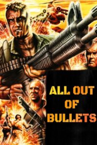 All Out of Bullets 2012 on netflix