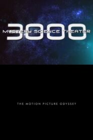 Mystery Science Theater 3000: The Motion Picture Odyssey 2013 on netflix