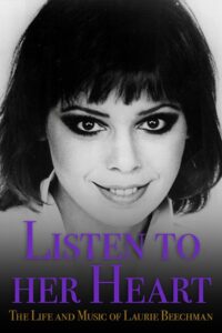 Listen to Her Heart: The Life and Music of Laurie Beechman 2003 on netflix