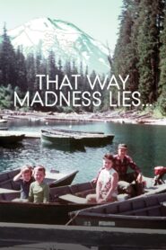 That Way Madness Lies… 2017 on netflix