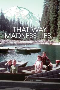 That Way Madness Lies… 2017 on netflix