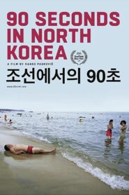 90 Seconds in North Korea 2018 on netflix