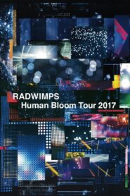 RADWIMPS Human Bloom Tour 2017 Online In Netflix