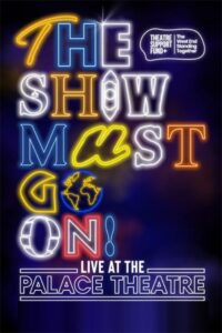 The Show Must Go On! – Live at the Palace Theatre Online In Netflix