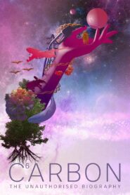 Carbon: The Unauthorised Biography Online In Netflix