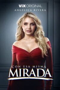 Con esa misma mirada: Temporada 1 {year} one on netflix